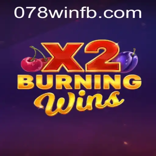 Descubra a Emoção de BurningWinsX2 com a Palavra-Chave '078win'