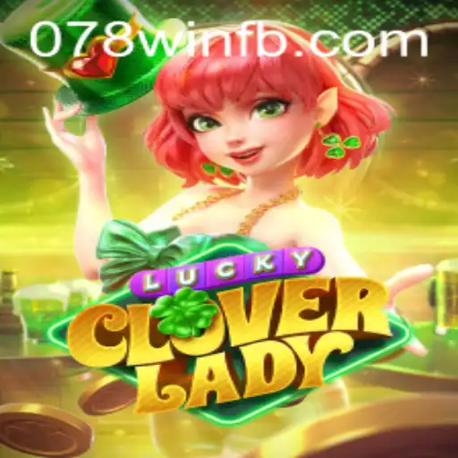 LuckyCloverLady: Descubra o Fascinante Jogo '078win'
